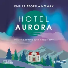 Hotel Aurora - Emilia Teofila Nowak