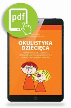 Okulistyka dziecięca - Ewa Oleszczynska-Prost, Marek Prost