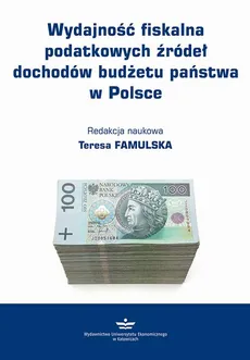 Wydajność fiskalna podatkowych źródeł dochodów budżetu państwa w Polsce
