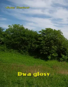 Dwa głosy - Gustaw Daniłowski