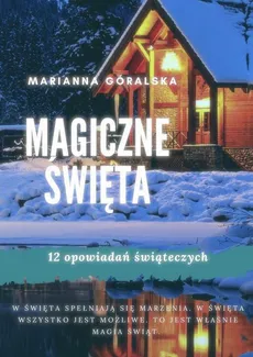 Magiczne święta - Marianna Góralska