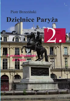 Dzielnice Paryża. 2. Dzielnica Paryża - Pasaże / Passages - Piotr Brzeziński