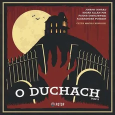 O duchach - Aleksander Puszkin, Edgar Allan Poe, Fiodor Dostojewski, Joseph Conrad