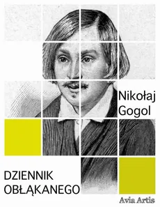 Dziennik obłąkanego - Nikołaj Gogol