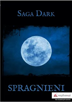 Spragnieni - Saga Dark
