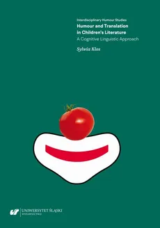 Humour and Translation in Children’s Literature. A Cognitive Linguistic Approach - Sylwia Klos