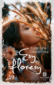 Esy floresy - Katarzyna Obodzińska