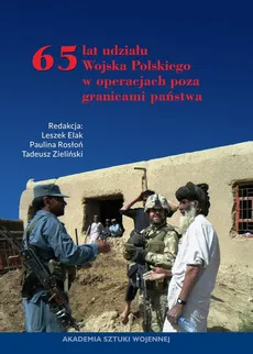 65 lat udziału Wojska Polskiego w operacjach poza granicami państwa