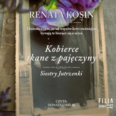 Siostry Jutrzenki. Tom 4. Kobierce tkane z pajęczyny - Renata Kosin