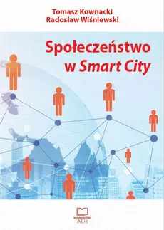 Społeczeństwo w Smart City - Radosław Wiśniewski, Tomasz Kownacki
