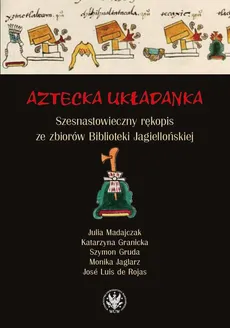Aztecka układanka - José Luis De Rojas, Julia Madajczak, Katarzyna Granicka, Monika Jaglarz, Szymon Gruda