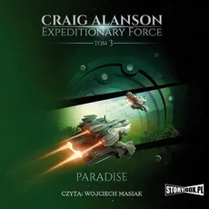 Expeditionary Force. Tom 3. Paradise - Craig Alanson