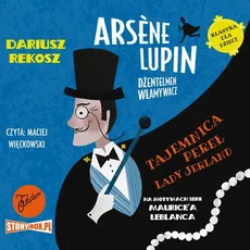 Arsène Lupin – dżentelmen włamywacz. Tom 1. Tajemnica pereł Lady Jerland - Dariusz Rekosz, Maurice Leblanc