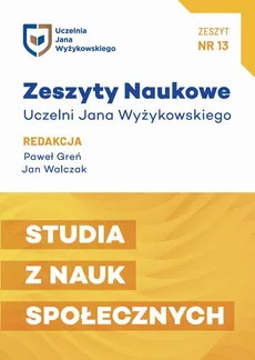 ZESZYTY NAUKOWE UCZELNI JANA WYŻYKOWSKIEGO NR 13.STUDIA Z NAUK SPOŁECZNYCH - Kilka uwag o elektronicznej formie  potwierdzania tożsamości w Polsce