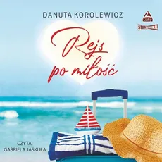 Rejs po miłość - Danuta Korolewicz