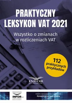 Praktyczny Leksykon VAT 2021 - Praca zbiorowa