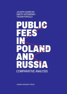 Public fees in Poland and Russia. Comparative analysis - Dimitry Artemenko, Jolanta Gliniecka, Yelena Porollo