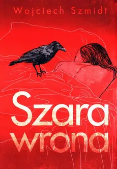 Szara wrona - Wojciech Szmidt