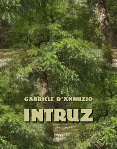Intruz - Gabriele D’annuzio