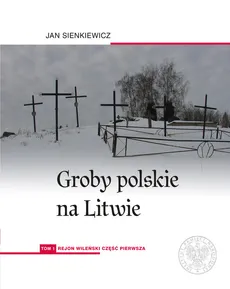 Groby polskie na Litwie - Outlet - Jan Sienkiewicz