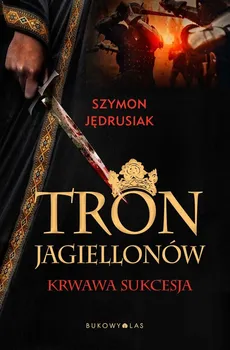 Tron Jagiellonów - Outlet - Szymon Jędrusiak