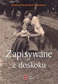 Zapisywane z doskoku - Hanna Popowska-Taborska