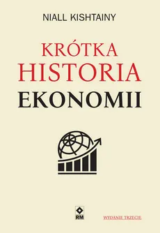 Krótka historia ekonomii - Outlet - Niall Kishtainy