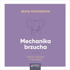 Mechanika brzucha - Beata Mousserion