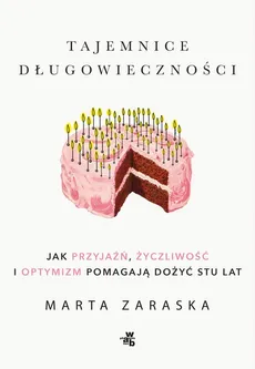Tajemnice długowieczności - Marta Zaraska
