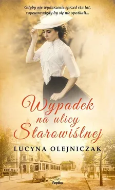 Wypadek na ulicy Starowiślnej - Outlet - Lucyna Olejniczak