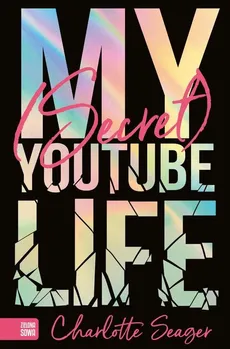 My Secret Youtube Life - Outlet - Charlotte Seager