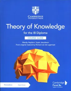 Theory of Knowledge for the IB Diploma Course Guide with Digital Access - Wendy Heydorn, Susan Jesudason, van de Lagemaat Richard