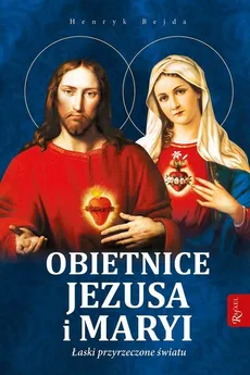 Obietnice Jezusa i Maryi - Outlet - Henryk Bejda