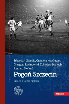 Pogoń Szczecin - Outlet - Sebastian Ligarski, Grzegorz Majchrzak, Grzegorz Racinowski, Zbigniew Stanuch, Ryszard Stefanik