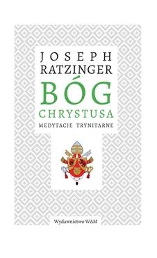 Bóg Chrystusa - Joseph Ratzinger