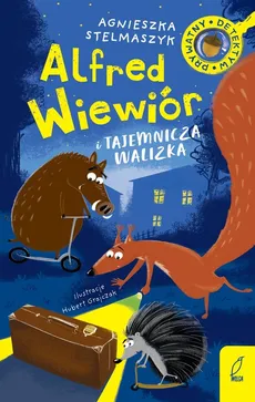 Alfred Wiewiór Tom 1 Alfred Wiewiór i tajemnicza walizka - Outlet - Agnieszka Stelmaszyk