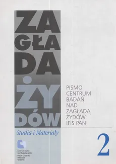 Zagłada Żydów Studia i Materiały /Rocznik 2/