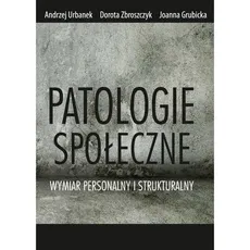 Patologie społeczne - Outlet - Joanna Grubicka, Andrzej Urbanek, Dorota Zbroszczyk