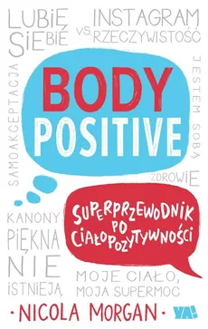 Body Positive Superprzewodnik po ciałopozytywności - Outlet - Nicola Morgan