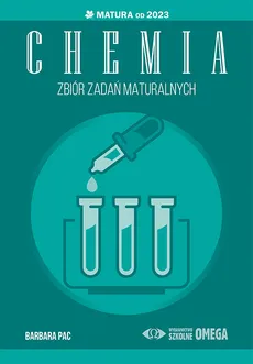Chemia Matura od 2023 Zbiór zadań maturalnych - Outlet - Barbara Pac
