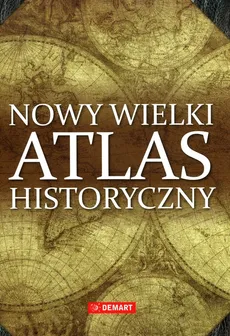 Nowy wielki atlas historyczny - Outlet