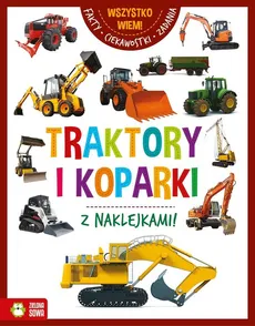 Wszystko wiem Traktory i koparki