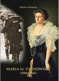 Maria hr. Tarnowska (1880-1965) - Outlet - Jolanta Adamska