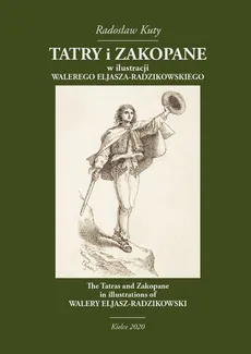 Tatry i Zakopane w ilustracji Walerego Eljasza-Radzikowskiego - Radosław Kuty