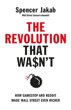 The Revolution That Wasn't - Spencer Jakab