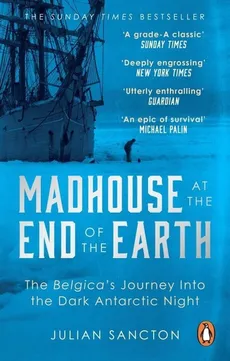 Madhouse at the End of the Earth - Outlet - Julian Sancton