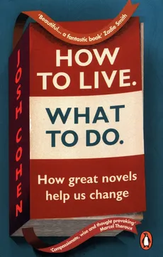 How to Live What To Do - Josh Cohen