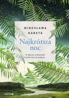 Najkrótsza noc - Outlet - Mirosława Kareta