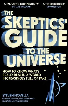 The Skeptics Guide to the Universe - Steven Novella