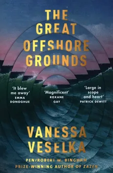 The Great Offshore Grounds - Outlet - Vanessa Veselka